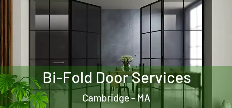 Bi-Fold Door Services Cambridge - MA