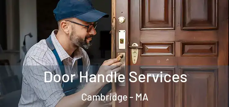  Door Handle Services Cambridge - MA
