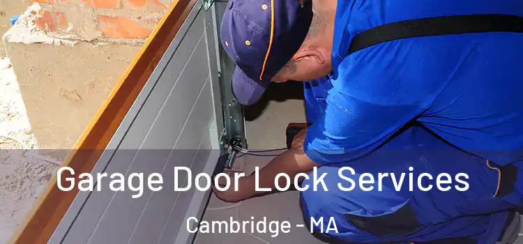  Garage Door Lock Services Cambridge - MA