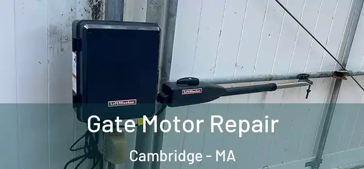  Gate Motor Repair Cambridge - MA