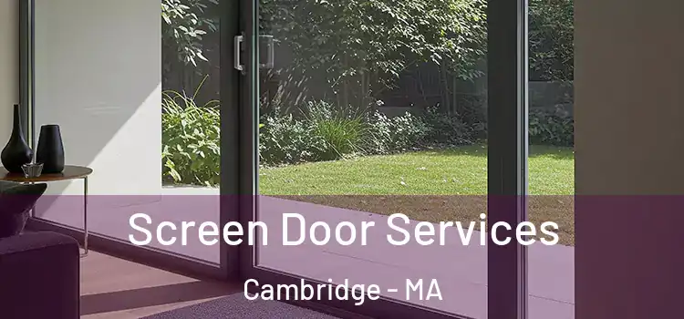 Screen Door Services Cambridge - MA