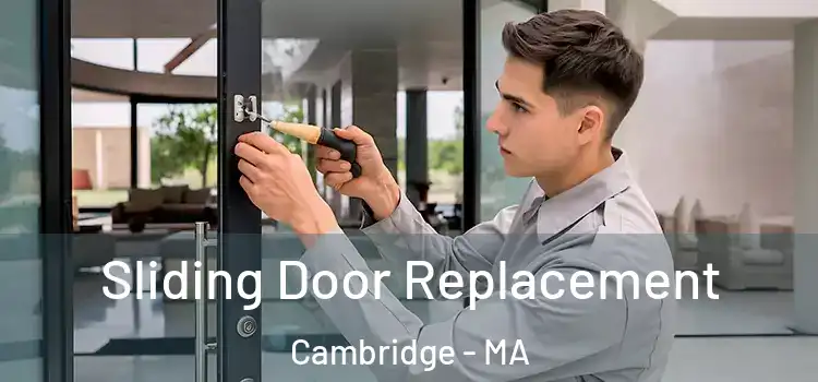  Sliding Door Replacement Cambridge - MA